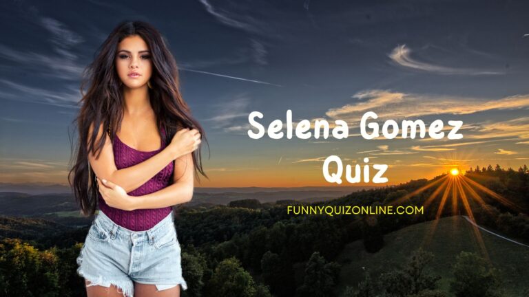 Gomez Knows Best: The Selena Gomez Quiz